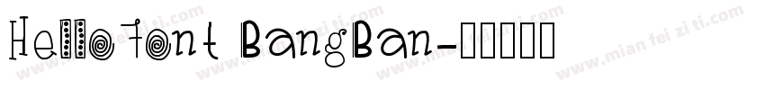 HelloFont BangBan字体转换